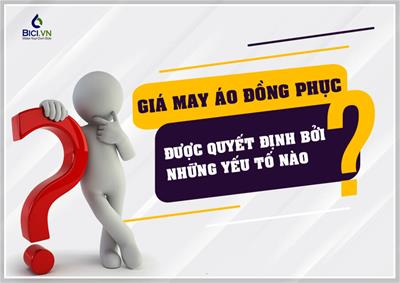 Giá May Áo Đồng Phục Được Quyết Định Bởi Những Yếu Tố Nào