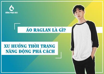 Áo Raglan Là Gì: Xu Hướng Thời Trang Năng Động Phá Cách