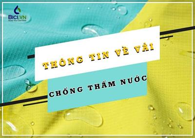 Tổng Hợp Những Điều Cần Biết Về Vải Chống Thấm Nước 