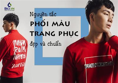 9+ Nguyên Tắc Phối Màu Trang Phục Đẹp Chuẩn Như Stylist