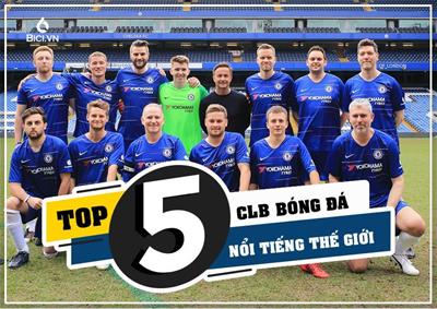 Top 7+ Câu Lạc Bộ Bóng Đá Thế Giới Nổi Tiếng Nhất