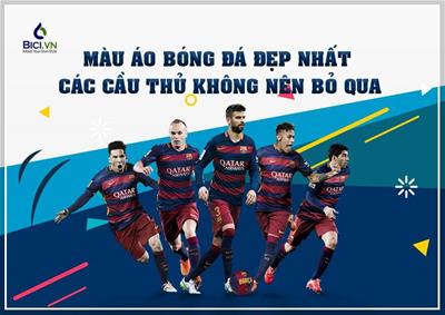 Top 5+ Màu Áo Bóng Đá Đẹp Nhất Các Cầu Thủ Không Nên Bỏ Qua